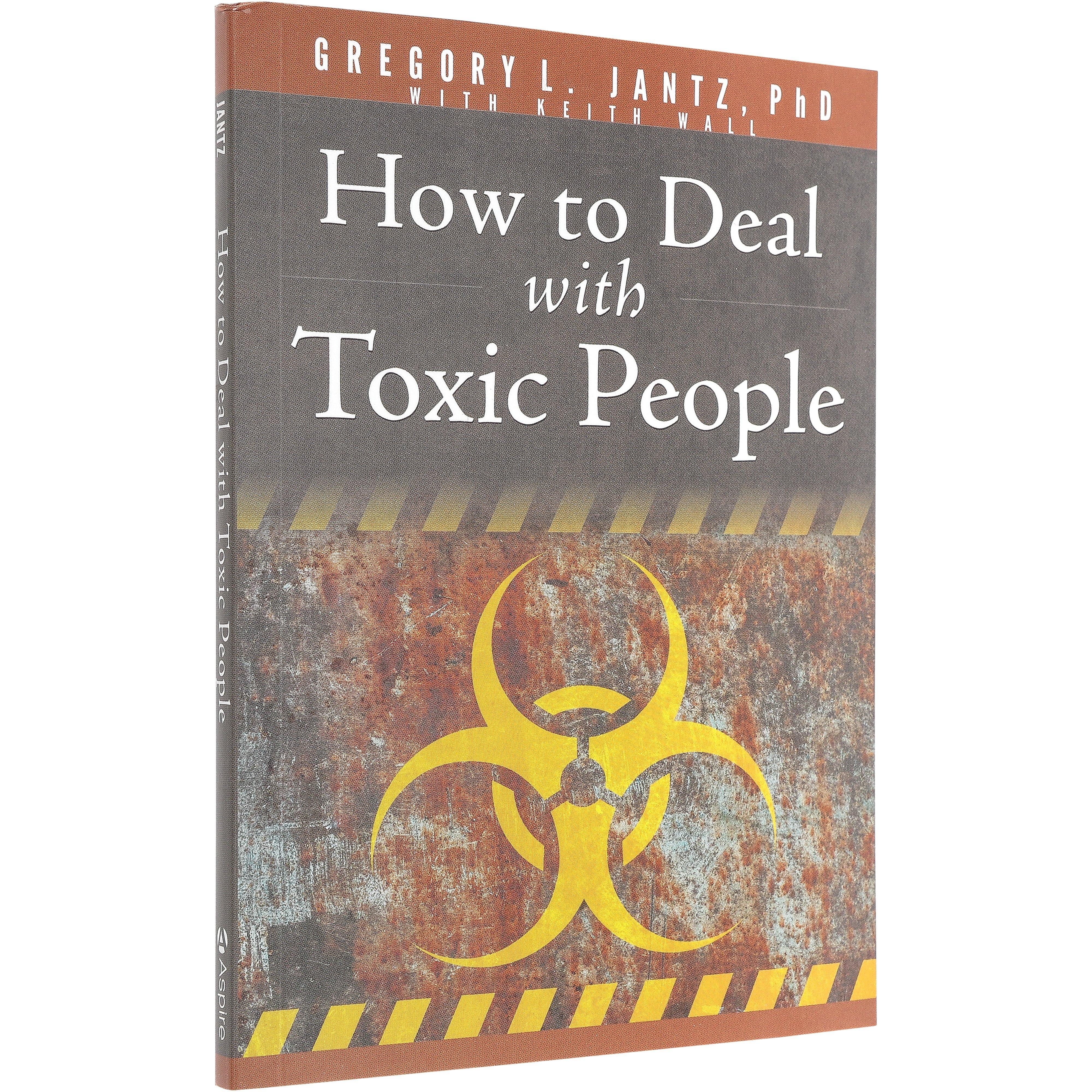 How to Deal with Toxic People, by Gregory L. Jantz Ph.D. | Mardel