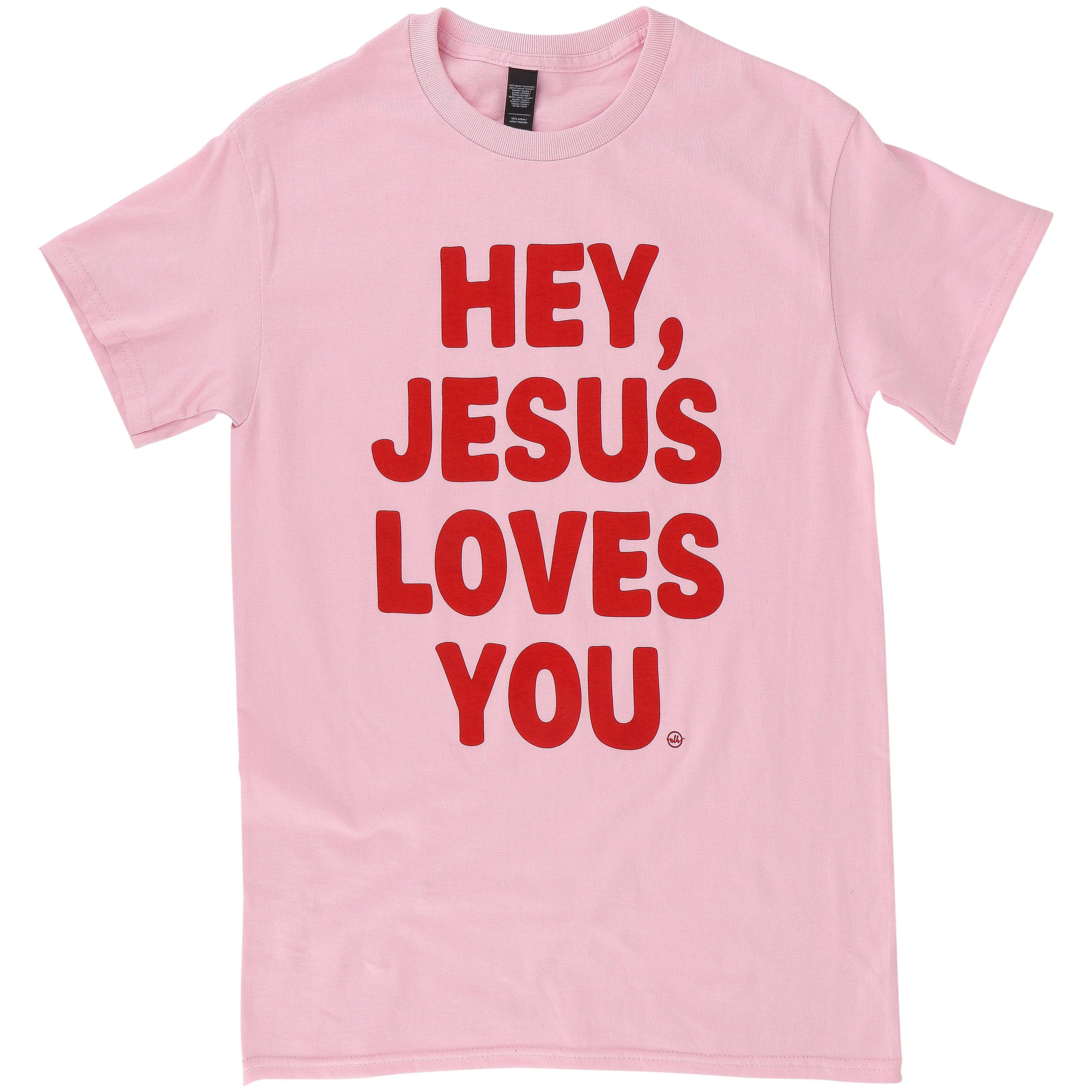 Hey Jesus Loves You Short Sleeve T-Shirt, S-2XL | Mardel | 4283313