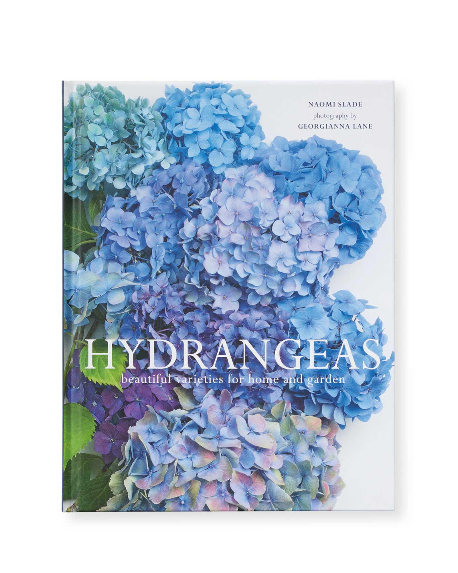 "Hydrangeas: Beautiful Varieties for Home and Garden" by Naomi Slade