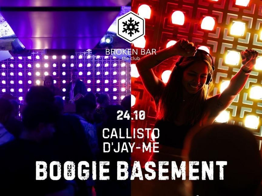 Boogie Basement mit Callisto & D'Jay-Me