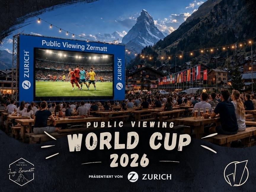 WM 2026 - Public Viewing Zermatt