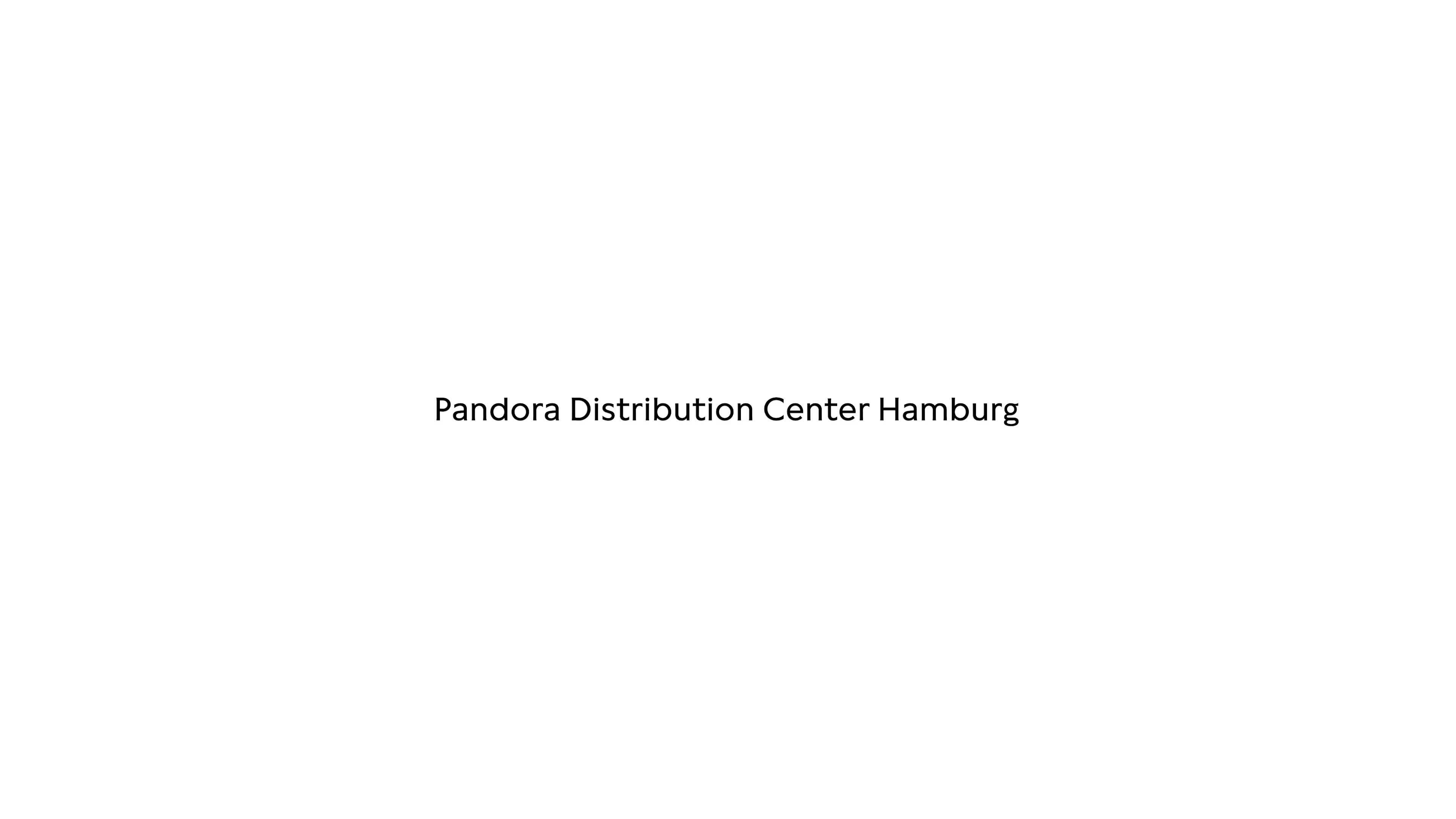 Pandora Distribution Center - Hamburg, Germany