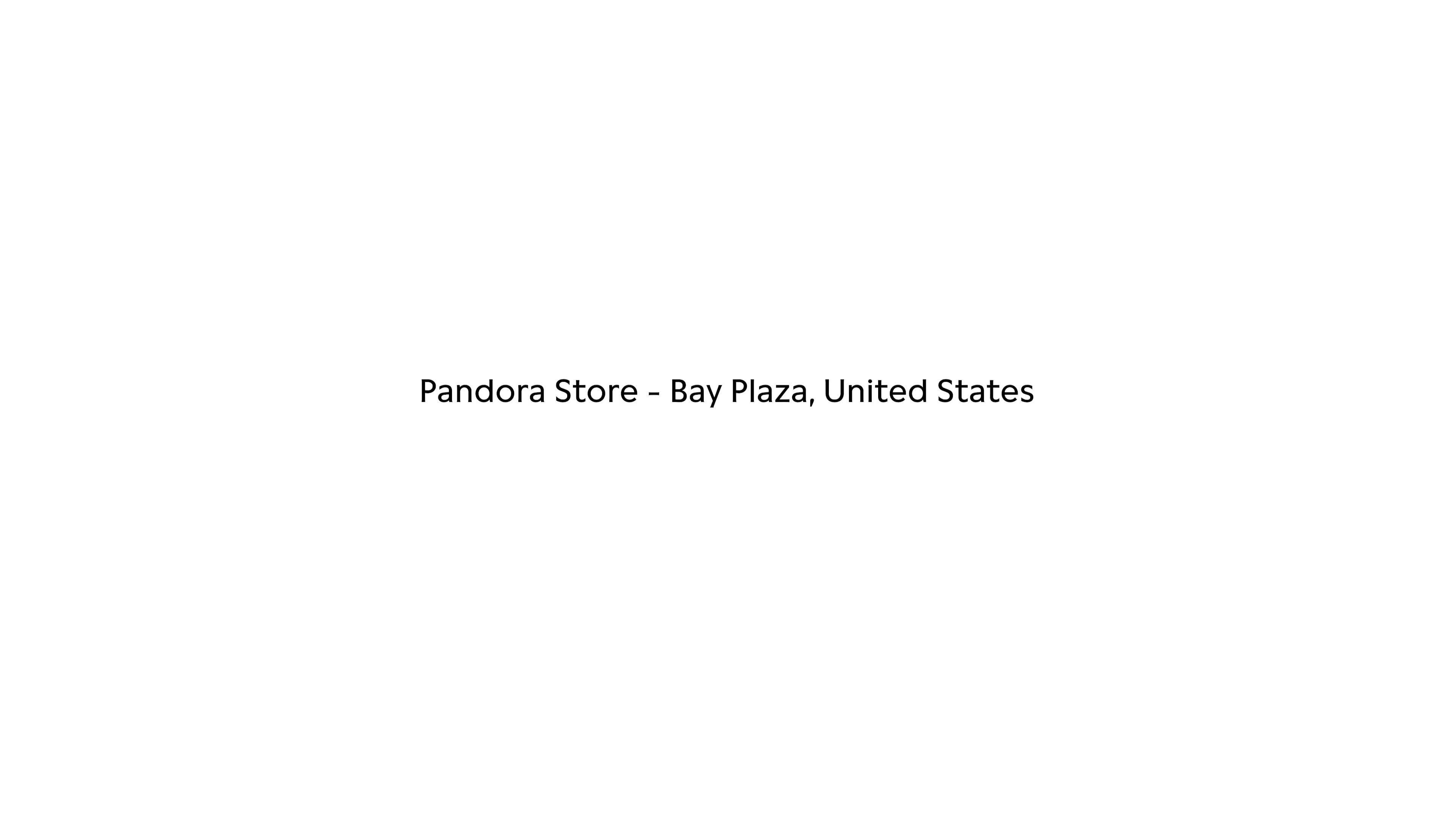 Pandora Store Bay Plaza, USA